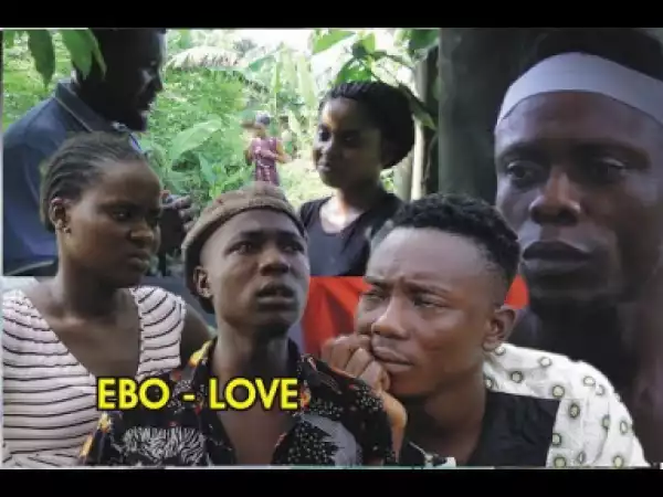 Ebo- Love [ love sharm part 2] LATEST BENIN MOVIE 2019